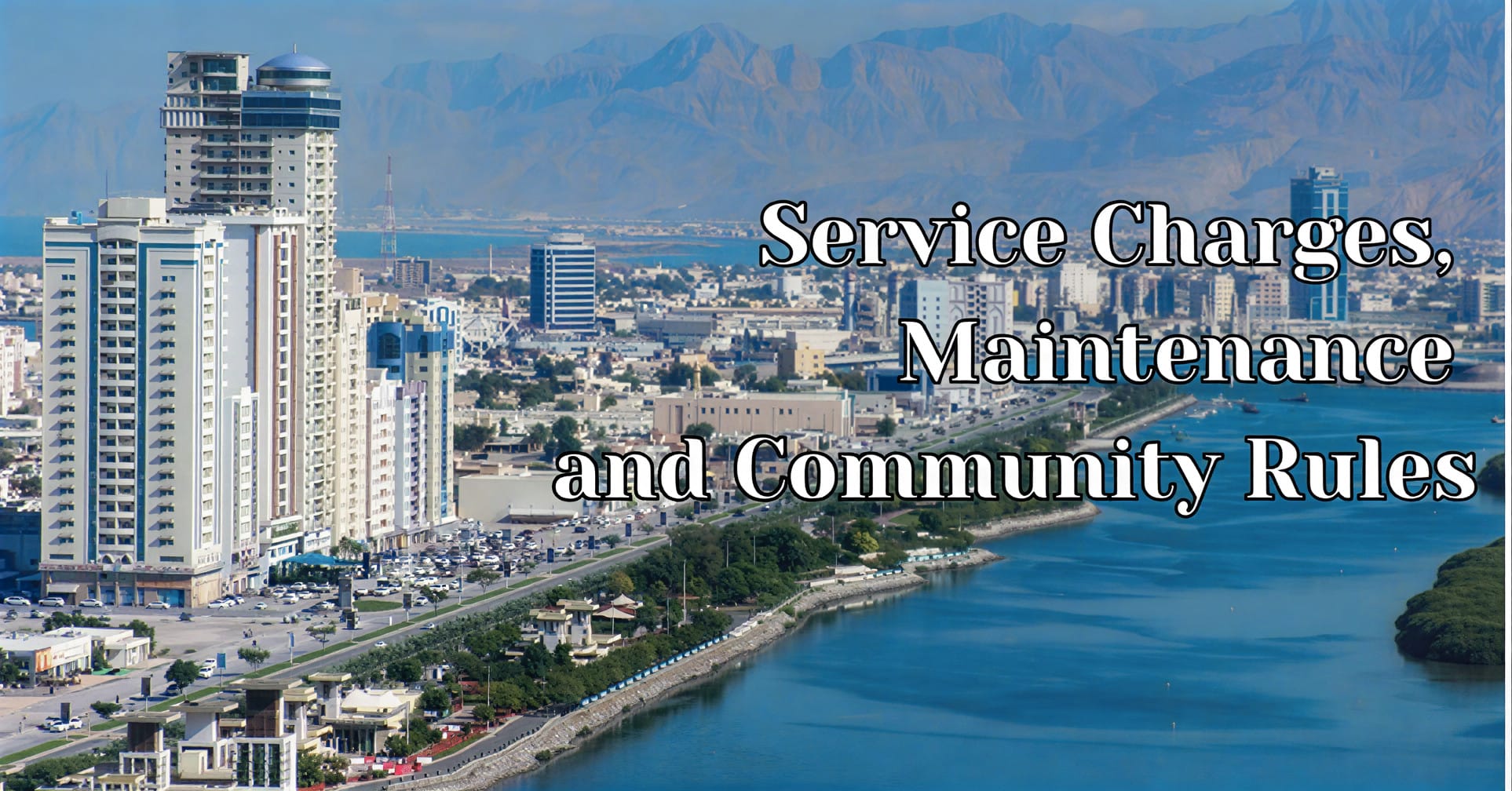 Service Charges, Maintenance and Community Rules